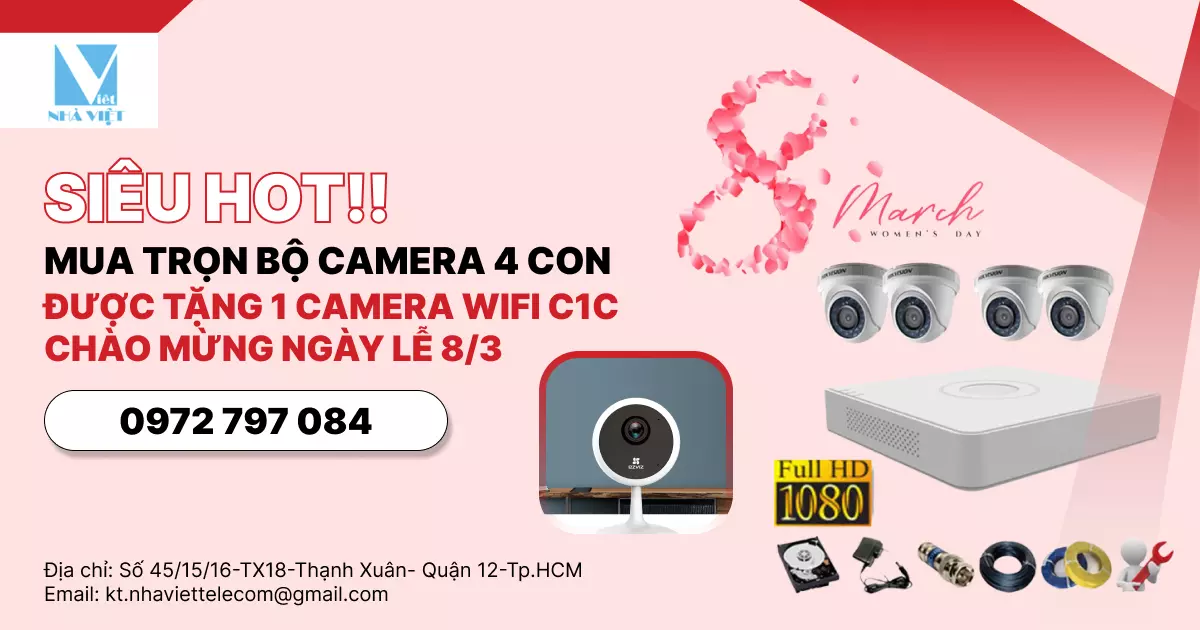 SIÊU HOT!! MUA TRỌN BỘ CAMERA 4 CON ĐƯỢC TẶNG 1 CAMERA WIFI C1C CHÀO MỪNG NGÀY LỄ 8/3