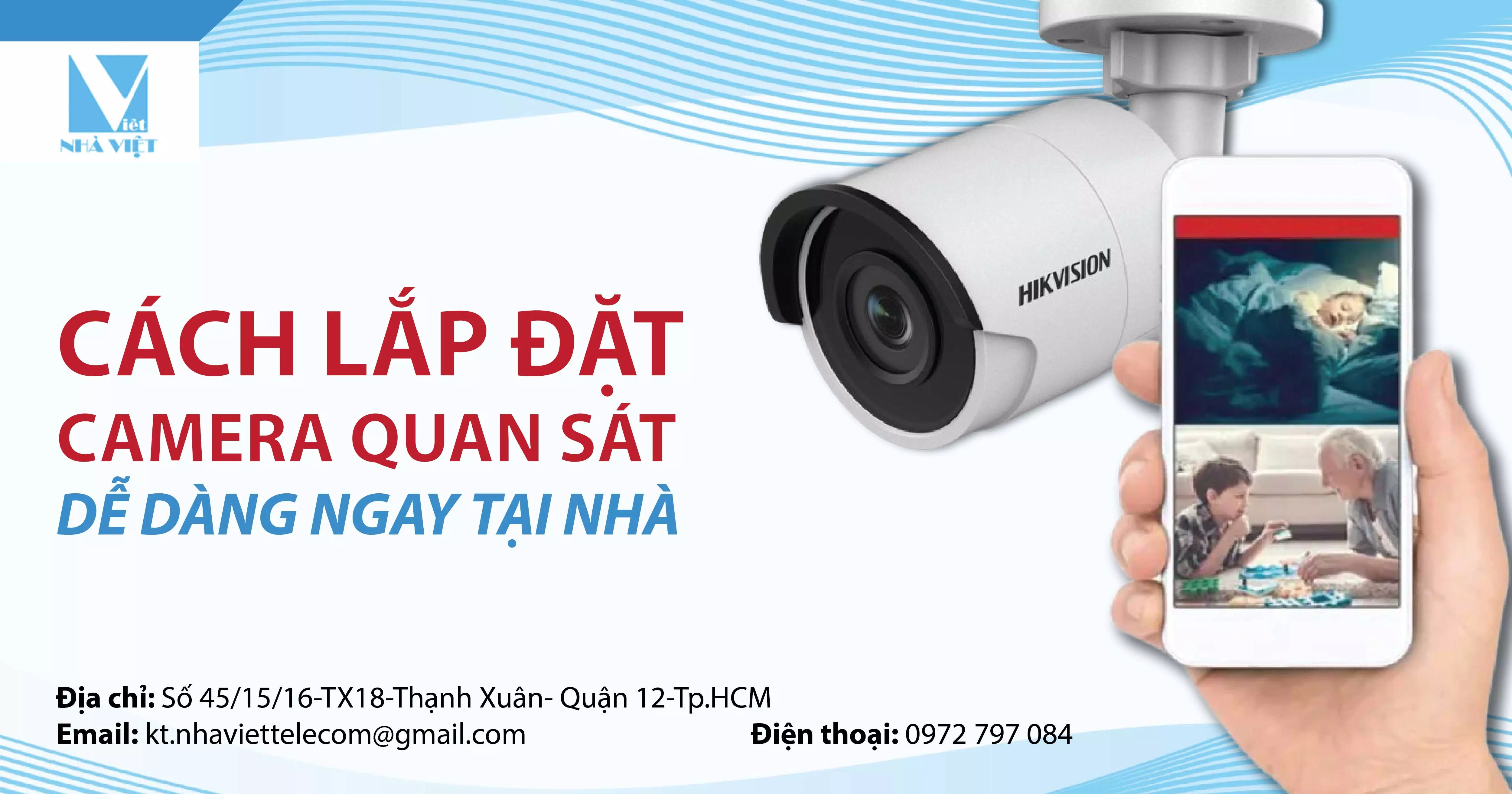 CÁCH LẮP ĐẶT CAMERA QUAN SÁT DỄ DÀNG NGAY TẠI NHÀ