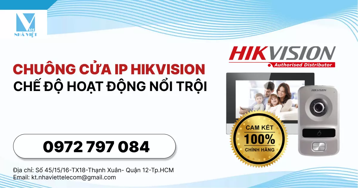 CHUÔNG CỬA IP HIKVISION - CHẾ ĐỘ HOẠT ĐỘNG NỔI TRỘI