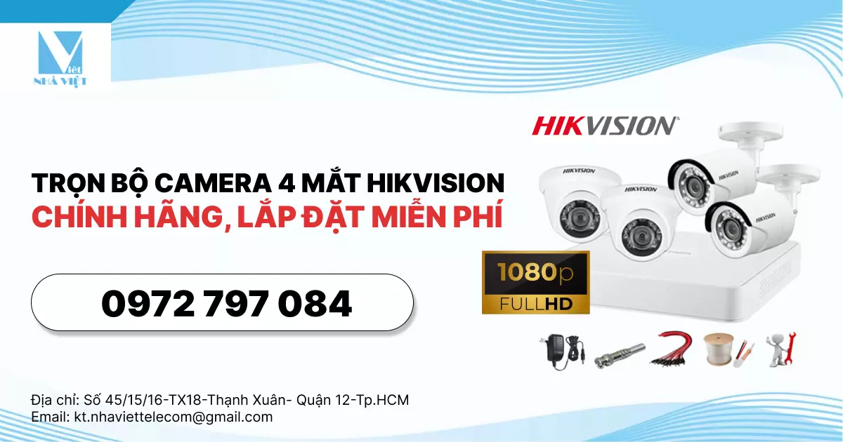 TRỌN BỘ CAMERA 4 MẮT HIKVISION CHÍNH HÃNG, LẮP ĐẶT MIỄN PHÍ