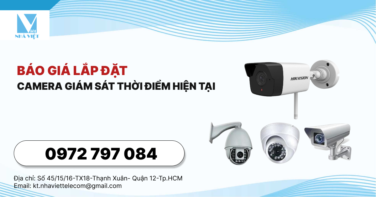 Báo giá lắp đặt camera giám sát thời điểm hiện tại