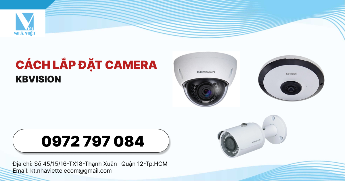 Cách lắp đặt camera kbvision