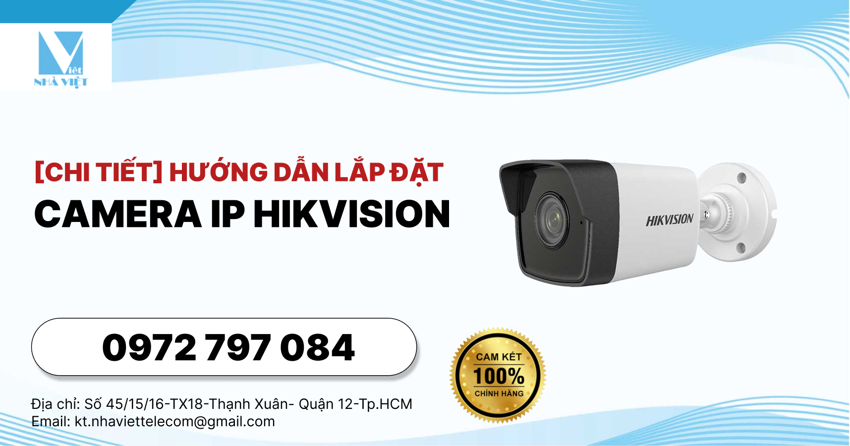 [Chi tiết] Hướng dẫn lắp đặt camera IP Hikvision