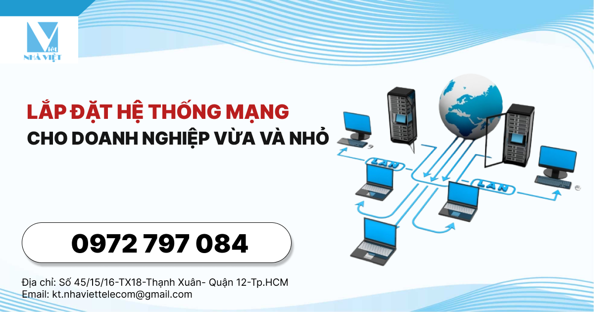 Lắp đặt hệ thống mạng cho doanh nghiệp vừa và nhỏ