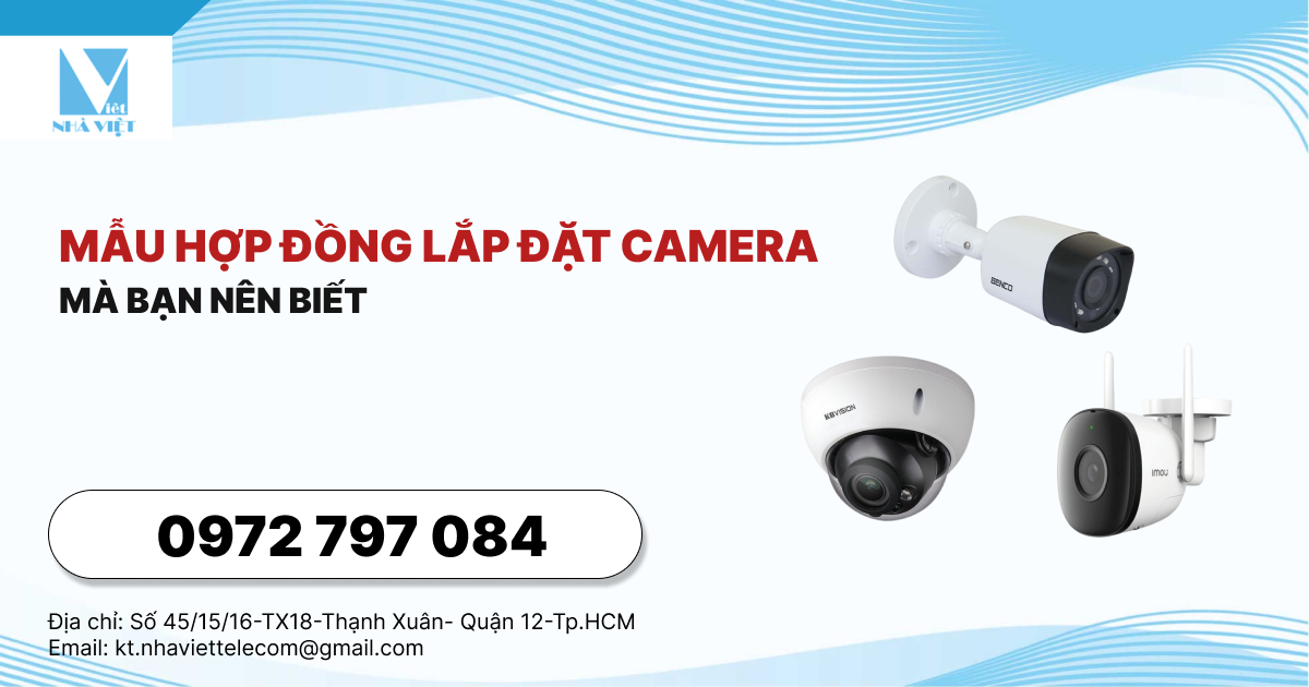 Mẫu hợp đồng lắp đặt camera mà bạn nên biết