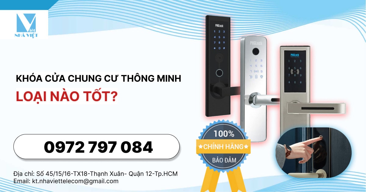 KHÓA CỬA CHUNG CƯ THÔNG MINH LOẠI NÀO TỐT?