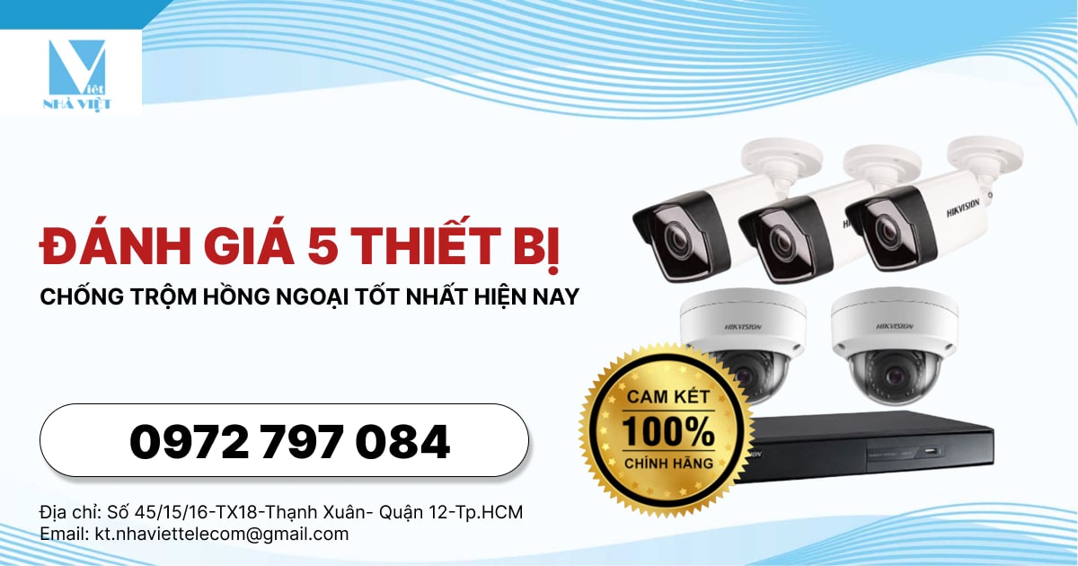 ĐÁNH GIÁ 5 THIẾT BỊ CHỐNG TRỘM HỒNG NGOẠI TỐT NHẤT HIỆN NAY