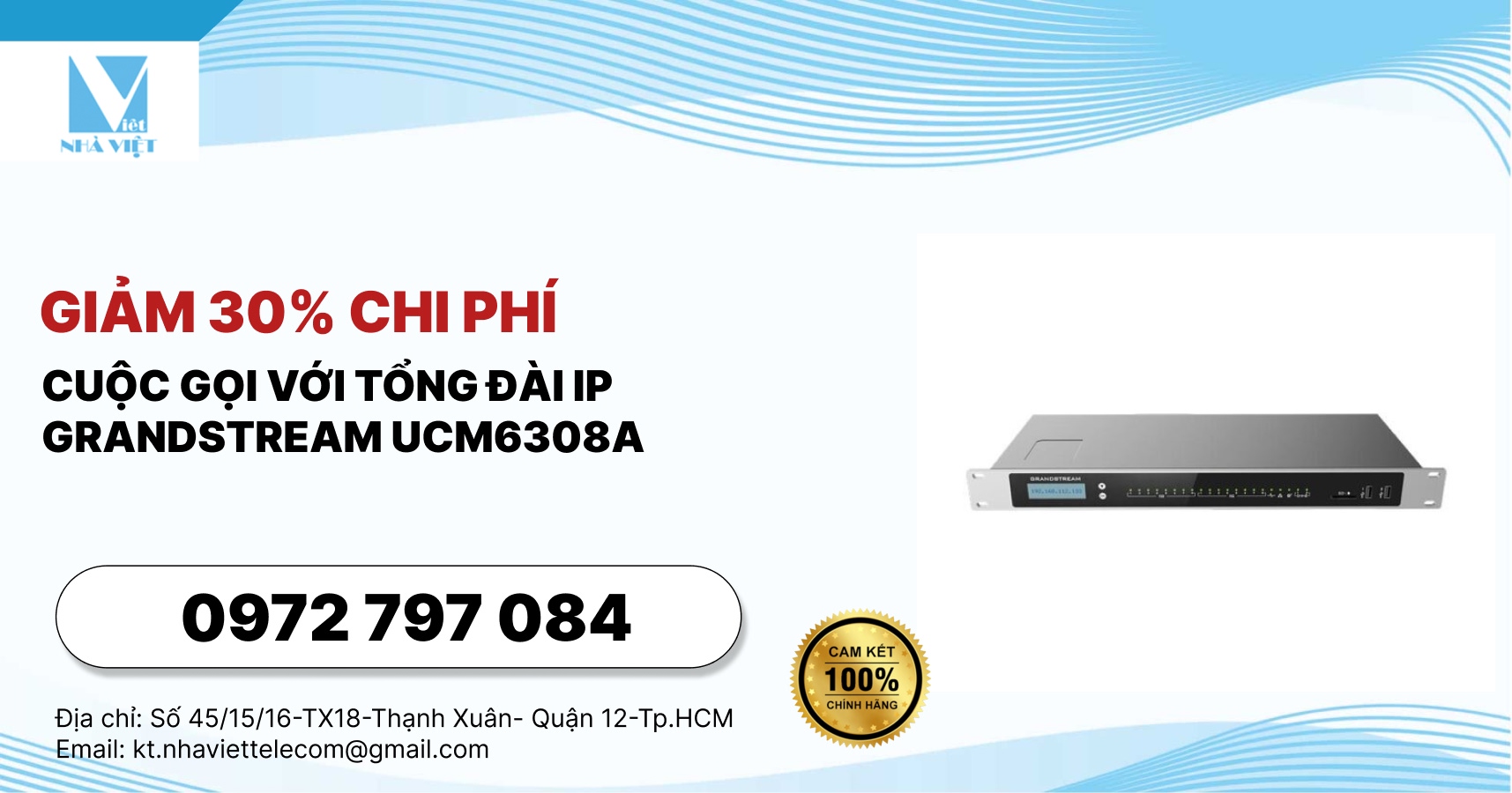 Giảm 30% Chi Phí Cuộc Gọi Với Tổng Đài IP Grandstream UCM6308A