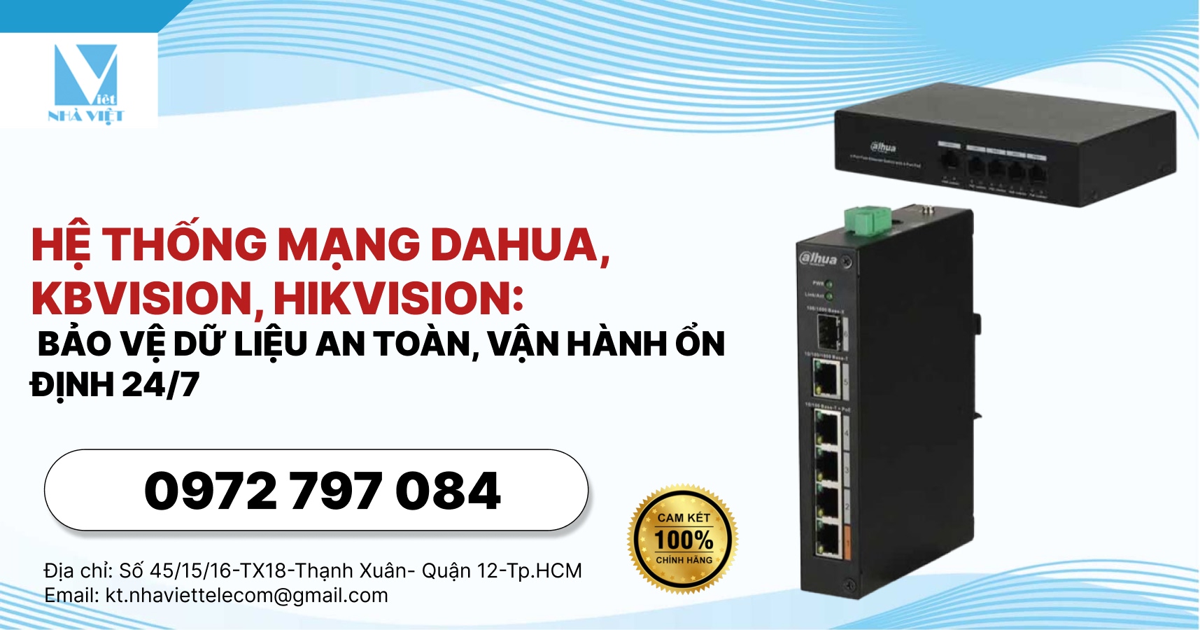 Hệ Thống Mạng Dahua, Kbvision, Hikvision: Bảo Vệ Dữ Liệu An Toàn, Vận Hành Ổn Định 24/7