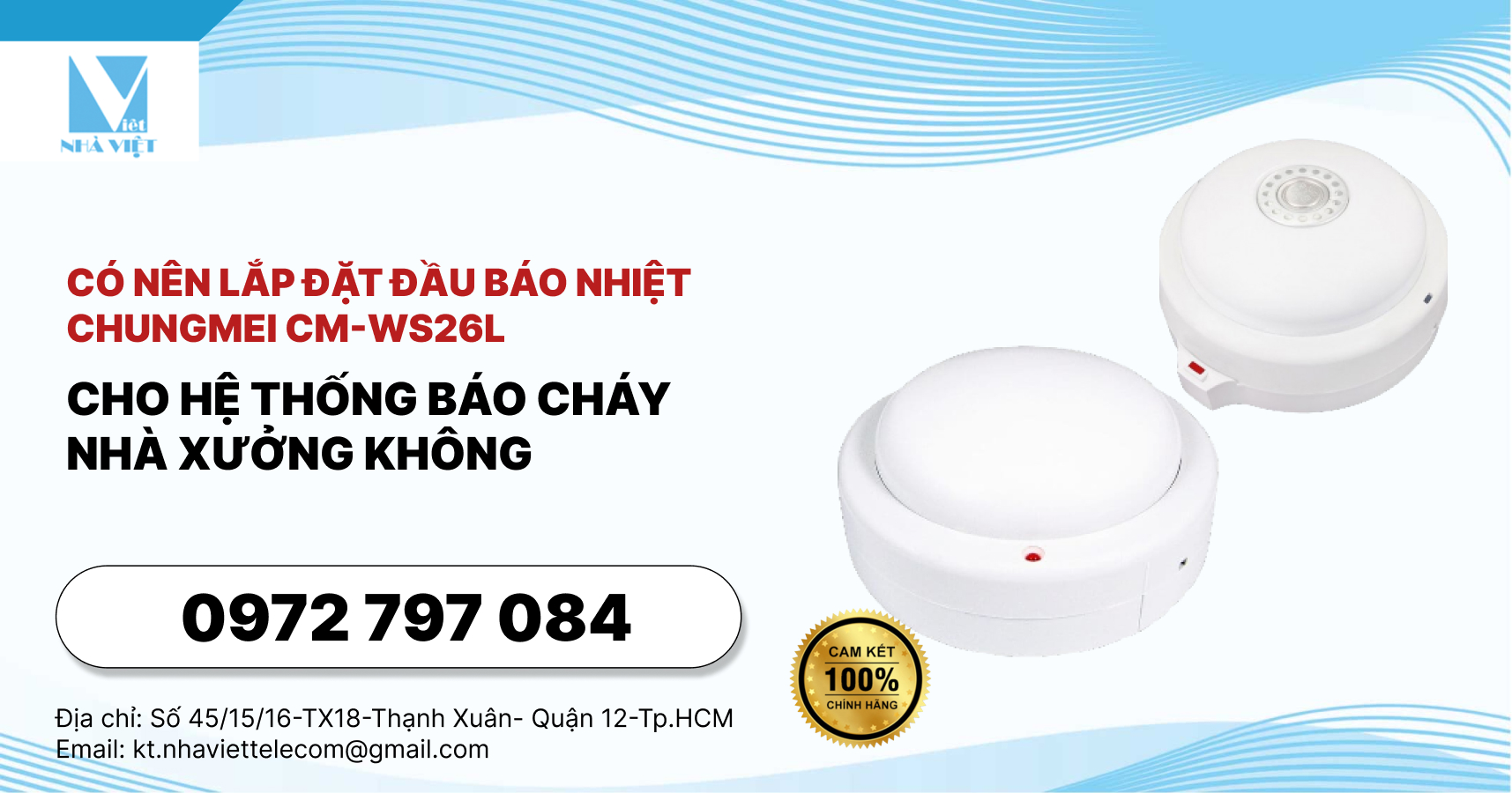 Có Nên Lắp Đặt Đầu Báo Nhiệt  CHUNGMEI CM-WS26L Cho Hệ Thống Báo Cháy Nhà Xưởng Không