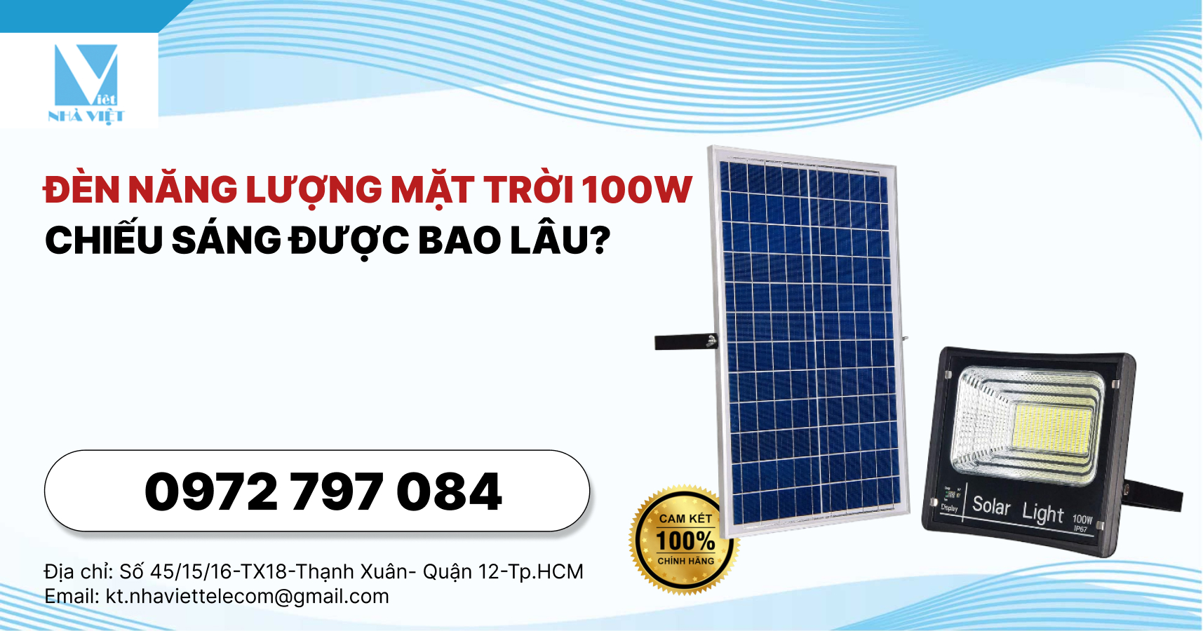 Đèn Năng Lượng Mặt Trời 100w Chiếu Sáng Được Bao Lâu? 