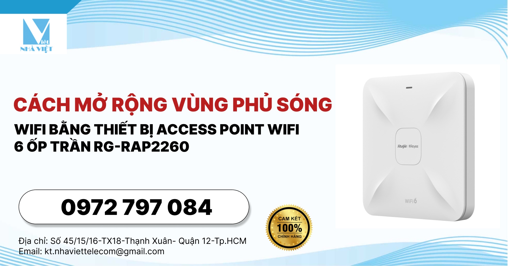 Cách Mở Rộng Vùng Phủ Sóng Wifi Bằng Thiết Bị Access Point Wifi 6 Ốp Trần RG-RAP2260